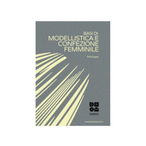 Basi di Modellistica e Confezione Femminile